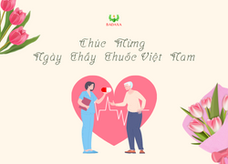 Chúc Mừng Ngày Thầy Thuốc Việt Nam ngày 27 tháng 2